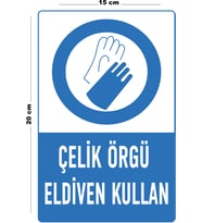 Metal Çelik Örgü Eldiven Kullan 15 Cm x 20 Cm Uyarı Levhası Yönlendirme Tabelası