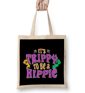 Cute It's Trippy To Be a Hippie Festival Hipster Bez Çanta Uzun Saplı