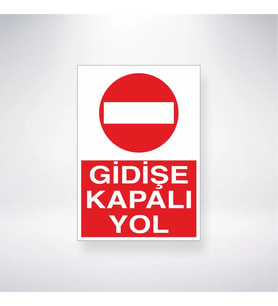 Gidişe Kapalı Yol 21x28 Arkası Yapışkanlı Levha
