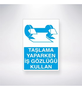 Taşlama Yaparken İş Gözlüğü Kullan 21x28 Arkası Yapışkanlı Levha