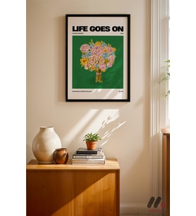 Life Goes On Çiçek Posteri, Siyah Çerçeveli Duvar Tablosu - Modern Ev Dekorasyonu