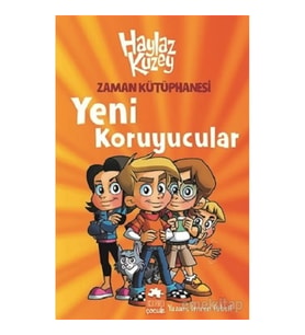 Haylaz Kuzey - Yeni Koruyucular (ciltli)