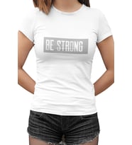 Be Strong Beyaz Kadın Tshirt