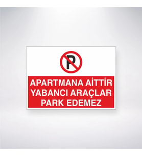 Apartmana Aittir Yabancı Araçlar Park Edemez 21x35 Arkası Yapışkanlı Levha