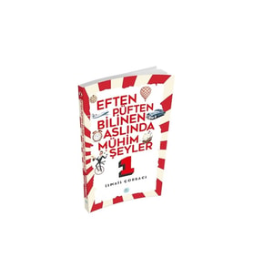 Eften Püften Bilinen Aslında Mühim Şeyler 1