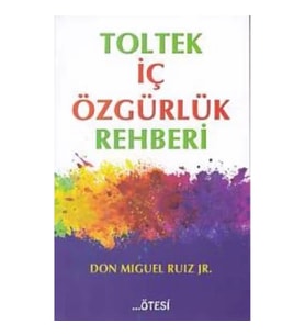 Toltek İç Özgürlük Rehberi
