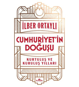 Cumhuriyet’in Doğuşu Kurtuluş ve Kuruluş Yılları