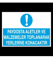 Paydosta Aletler Ve Malzemete Toplanarak Yerlerine Konacaktır Uyarı Levhası 60x90cm (Karışık)