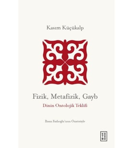 Fizik, Metafizik, Gayb
