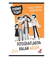 Fotoğraflarda Kalan Ailem - Yerimde Olsan Dizisi