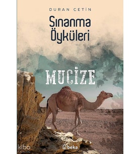 Sınanma Öyküleri - Mucize Beka Yayınları Duran Çetin