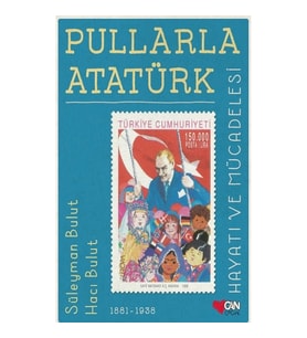 Pullarla Atatürk Hayatı Ve Mücadelesi 1881-1938 ( Ciltli )