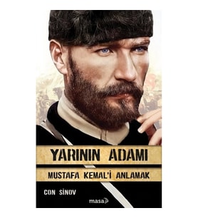 Yarının Adamı Mustafa Kemal'i Anlamak