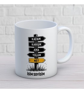 Kişiye Özel Kafam Karışık Ama Yolum Net Baskılı Kupa – İsimli Tabelalı Komik Motivasyon Hediyesi