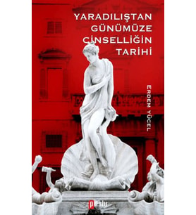 dılıştan Günümüze Cinselliğin Tarih