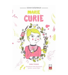 Dünyayı Değiştirenler - Marie Curie