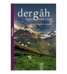 Dergah - Dağın Saklı Yüzü