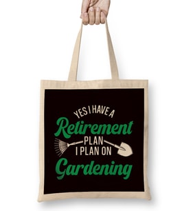 Retirement Plan Gardening Retired Gardener Garden Plants Bez Çanta Uzun Saplı