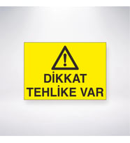 Dikkat Tehlike Var