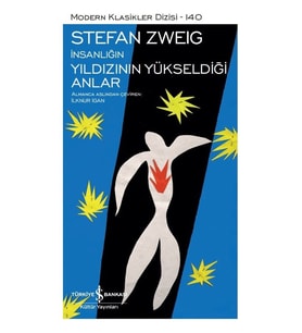 Insanlığın Yıldızının Yükseldiği Anlar – (Ciltli) - Stefan Zweig