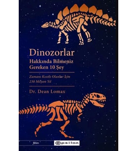 Dinozorlar Hakkında Bilmeniz Gereken 10 Şey