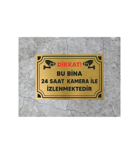BU BİNA KAMERA İLE İZLENMEKTEDİR LEVHASI METAL 20 X 30 CM