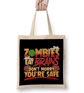 Zombies Eat Brains So Don t Worry You re Safe Bez Çanta Uzun Saplı