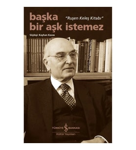 Başka Bir Aşk İstemez – “Ruşen Keleş Kitabı”