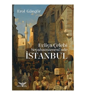 Evliya Çelebi Seyahatnamesinde İstanbul