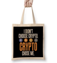 I Didn t Choose Crypto Crypto Chose Me Bez Çanta Uzun Saplı