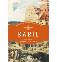 Babil - Medeniyete Yön Veren Uygarlıklar