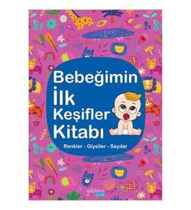 Bebeğimin İlk Keşifler Kitabı - Renkler – Giysiler - Sayılar
