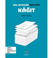 Kim, Ne Zaman İcat Etti? Kâğıt