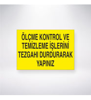 Ölçme Kontrol ve Temizleme İşlerini Tezgahı Durdurarak Yapınız 21x28 Arkası Yapışkanlı Levha