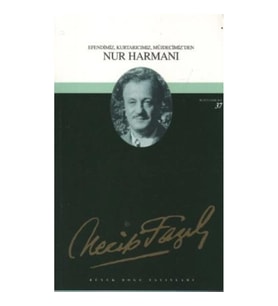 Nur Harmanı : 31 - Necip Fazıl Bütün Eserleri