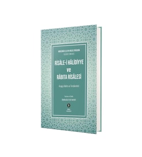 Risale-i Halidiyye Ve Rabıta Risalesi - Mevlana Eş-Şeyh Halid Ziyaüddin