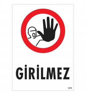 Girilmez Uyarı Levhası 25x35 KOD:1479