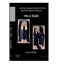 …Hiç’likle Başlayıp Ölüm’le Biten Bir Kitap İçin İki Olasılık… Vol. 2: Ölüm