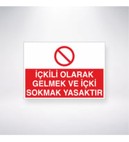 İçkili Olarak Gelmek ve İçki Sokmak Yasaktır