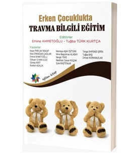 Erken Çocuklukta Travma Bilgili Eğitim