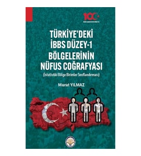 Türkiyede İBBS Düzey -1 Bölgelerinin Nüfus Coğrafyası