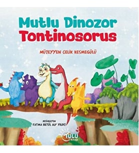 Mutlu Dinozor Tontinosoruz