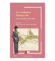 Le Corbusıer Türkiye’de – İzmir Nazım Planı 1939 – 1949