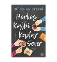 Herkes Kalbi Kadar Sever Oğuzhan Çelebi