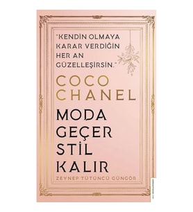 Coco Chanel - Moda Geçer Stil Kalır