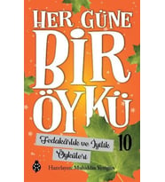 Her Güne Bir Öykü - 10 - Fedakârlık Ve İyilik Öyküleri