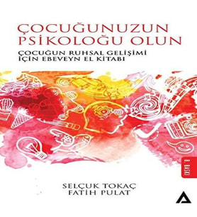 Çuğunuzun Psikoloğu Olun