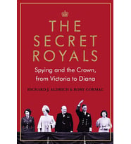 The Secret Royals: Spying And The Crown, From Victoria To Diana (Krem)