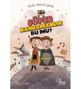 Süper Kahramanlık Bu Mu?