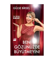 Beni Gözünüzde Büyütmeyin! Gülse Birsel Doğan Kitap